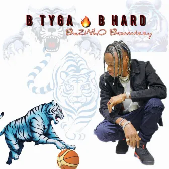 B Tyga B Hard by 