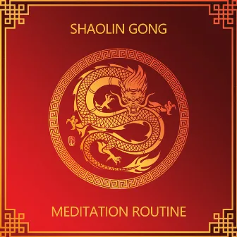 Shaolin Gong Meditation Routine by Asian Meditation Music Universe