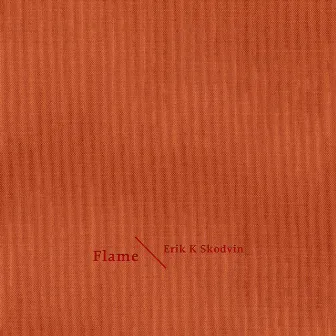 Flame by Erik K Skodvin