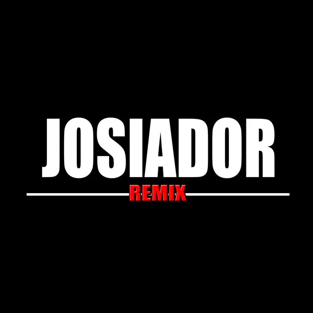 Josiador - Remix