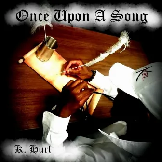 Once Upon A Song by K. Hurl