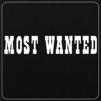 Most Wanted by Most Wanted