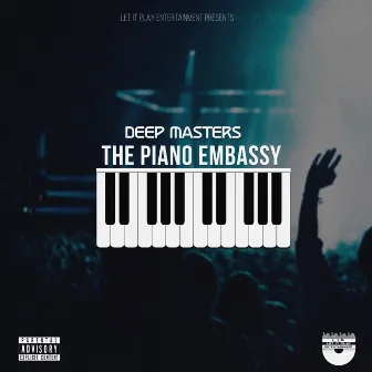 The Piano Embassy by Deep Masters