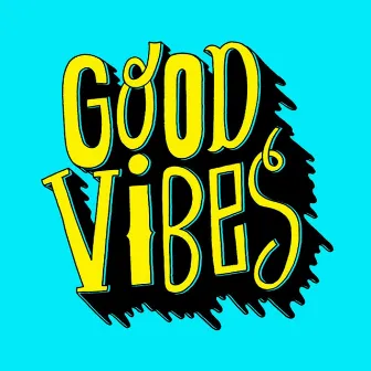 Good Vibes by C the Gray