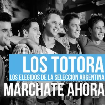 Márchate ahora by Los Totora