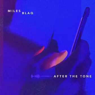 After the Tone by Miles Blaq