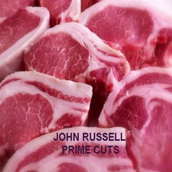 PRIME CUTS by John Russell