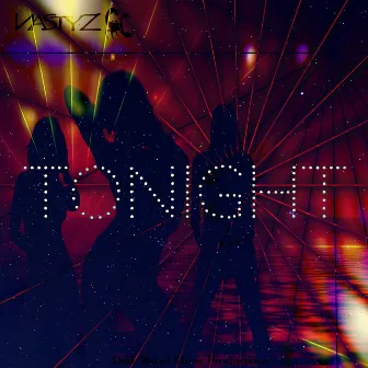 Tonight by Nastyz