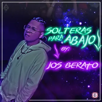 Solteras para Abajo by Jos Berato