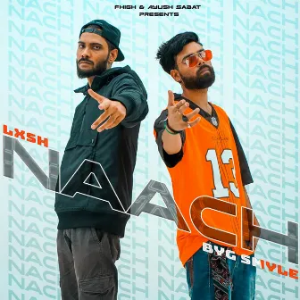 Naach by LXSH