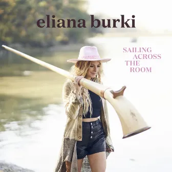 Sailing Across The Room - EP by Eliana Burki