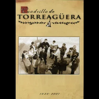 Cuadrilla de Torreagüera 1928-2007 by Cuadrilla de Torreagüera