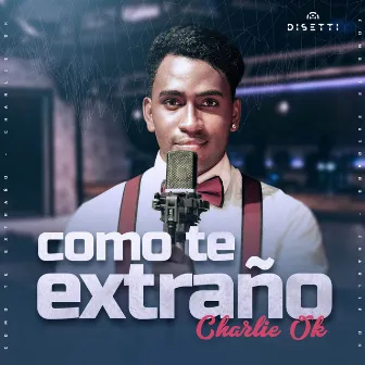 Como Te Extraño by Charlie Ok