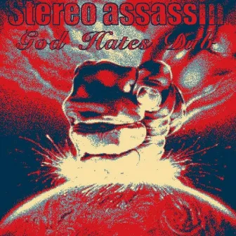 God Hates Dub by Stereo Assassin