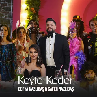 Keyfe Keder by Cafer Nazlıbaş