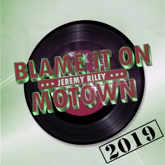 Blame It on Motown (2019) by RGT