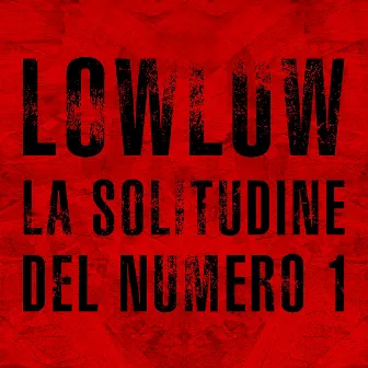 La solitudine del numero 1 by lowlow