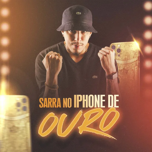 Sarra no Iphone de Ouro