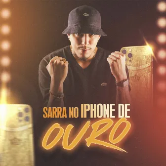 Sarra no Iphone de Ouro by MC HENRY