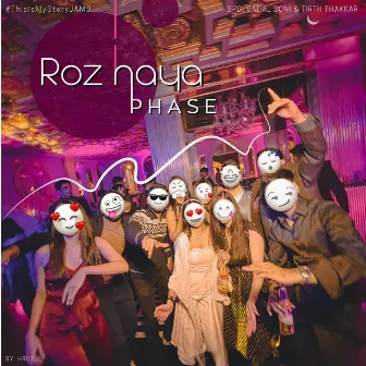 Roz Naya Phase by Badal Soni