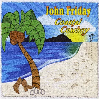 Coastal Cowboy by John Friday