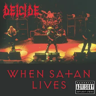 When Satan Lives by Deicide