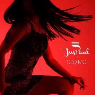 Slow Mo by JUSPAUL