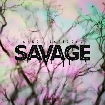 Savage by Angel Baribeau