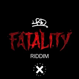 Fatality Riddim II by LRD