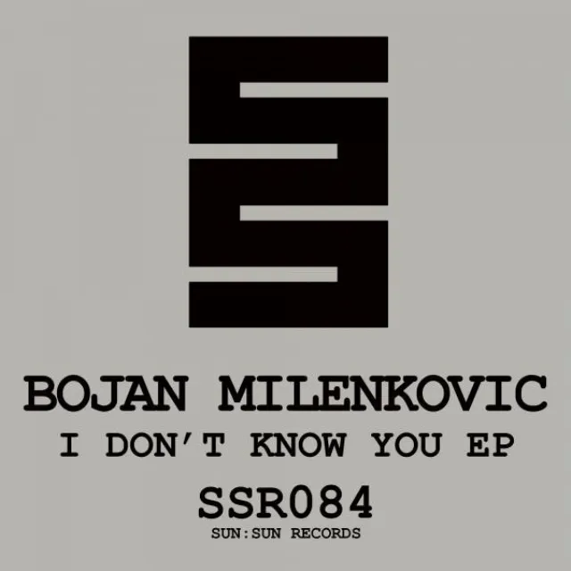 I Don't Know You - Original Mix