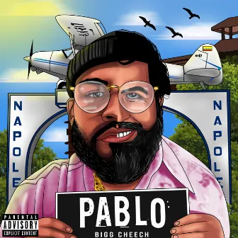 Pablo by Bigg Cheech