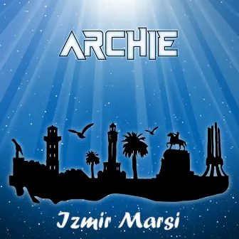 Izmir Marsi by Archie