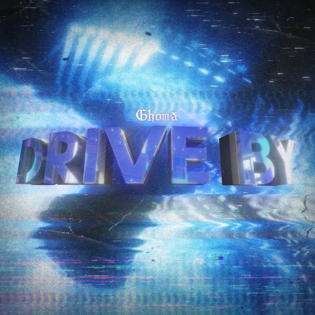 Drive By