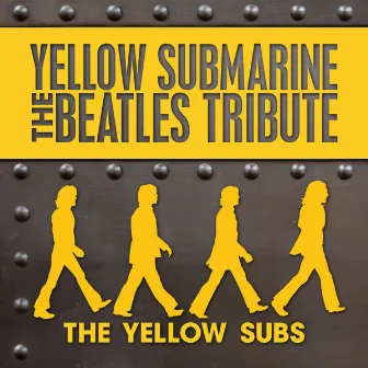 Yellow Submarine - The Beatles Tribute by The Yellow Subs