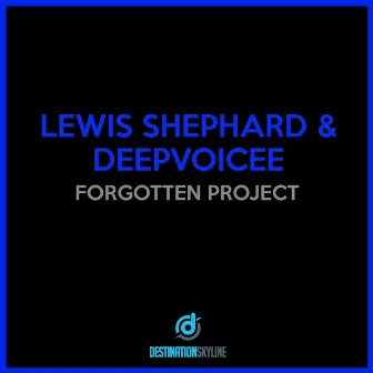 Forgotten Project by Lewis Shephard