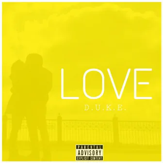 Love by D.U.K.E.