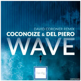 Wave (David Coroner Remix) by Coconoize