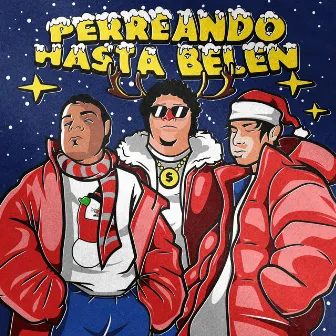 Perreando Hasta Belen by Lord Masta