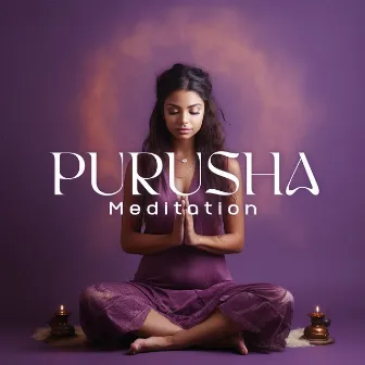 Purusha Meditation: Cosmic Being, Hindu Self Awareness, Vedic Mindfulness by Hindi Vibe