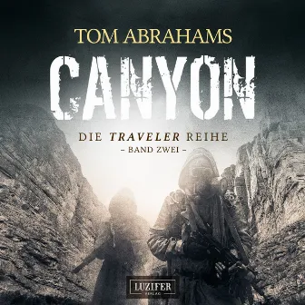 CANYON (Traveler 2) [postapokalyptischer Roman] by Traveler