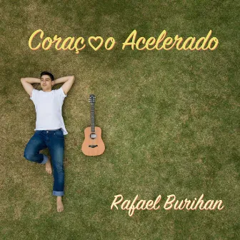 Coração Acelerado by Rafael Burihan