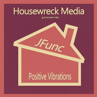 Positive Vibrations by JFunc