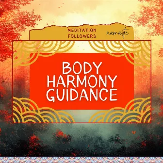 Body Harmony Guidance by Meditation Followers