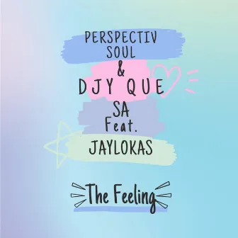 The Feeling by Djy Que SA