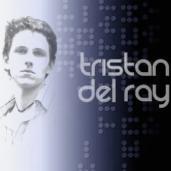 EP by Tristan Del Ray