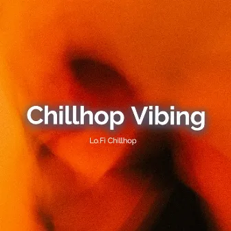 Chillhop Vibing by Lo.Fi Chillhop