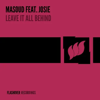 Leave It All Behind by Masoud