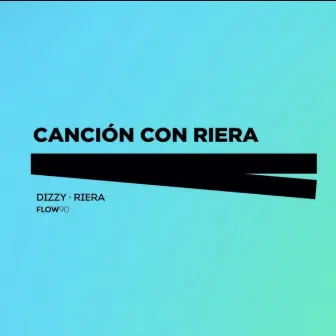 Cancion con Riera by Riera