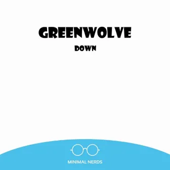 Down by Greenwolve