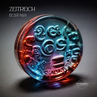 Ecstasy by ZEITREICH